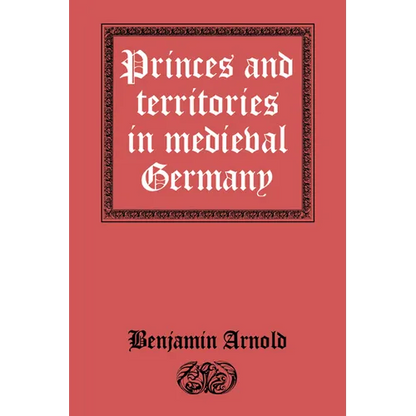 Princes and Territories in Medieval Germany - Paperback