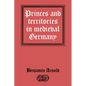 Princes and Territories in Medieval Germany - Paperback
