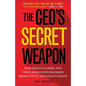 The Ceo's Secret Weapon: How Great Leaders and Their Assistants Maximize Productivity and Effectiveness - Hardcover