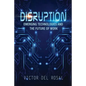 Disruption: Emerging Technologies and the Future of Work - Paperback