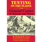 Tenting on the Plains: Or, General Custer in Kansas and Texas Volume 46 - Paperback