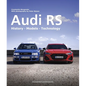 Audi RS: History - Models - Technology - Hardcover