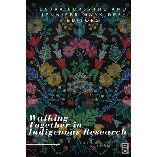Walking Together in Indigenous Research - Paperback