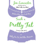 Such a Pretty Fat: One Narcissist's Quest To Discover if Her Life Makes Her Ass Look Big, Or Why Pie is Not The Answer - Paperback