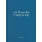 Some Reasons for Traveling to Italy - Hardcover