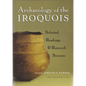 Archaeology of the Iroquois: Selected Readings and Research Sources - Paperback
