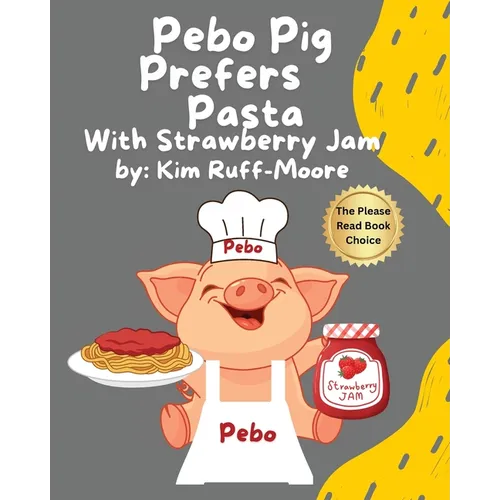 Pebo Pig Prefers Pasta With Strawberry Jam - Paperback