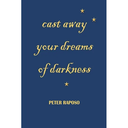 Cast away your dreams of darkness - Paperback