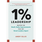 1% Leadership: Master the Small, Daily Improvements That Set Great Leaders Apart - Hardcover