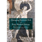 Managing Maritime Risk in Early Modern Europe: General Average in Law and Practice in Seventeenth-Century Tuscany - Paperback