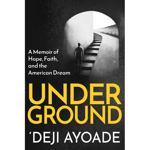 Underground: A Memoir of Hope, Faith, and the American Dream - Color Interior (Paperback) - Paperback