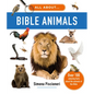 All about Bible Animals: Over 100 Amazing Facts about the Animals of the Bible - Hardcover
