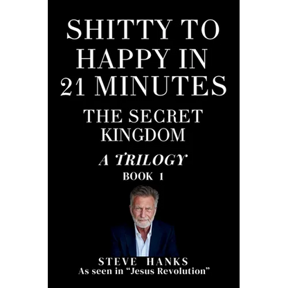 Shitty to Happy in 21 Minutes THE SECRET KINGDOM - Paperback