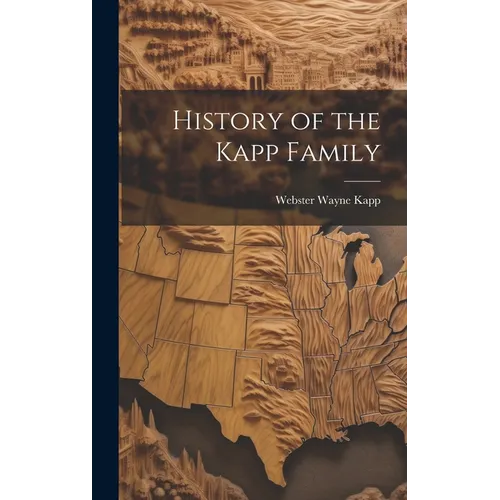 History of the Kapp Family - Hardcover