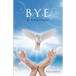 B.Y.E. - Paperback