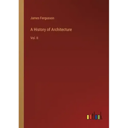 A History of Architecture: Vol. II - Paperback