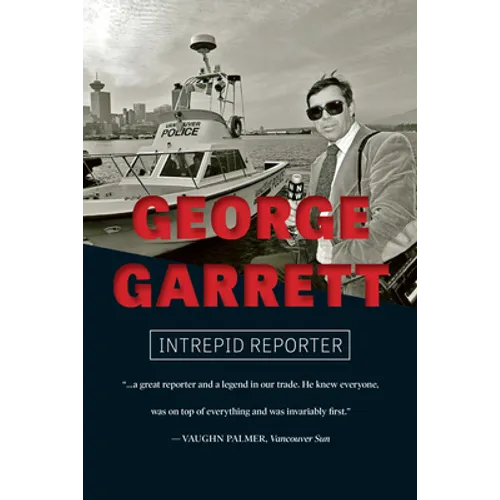 George Garrett: Intrepid Reporter - Paperback