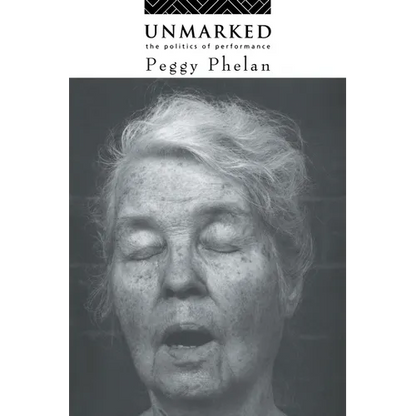 Unmarked: The Politics of Performance - Paperback