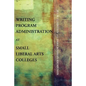 Writing Program Administration at Small Liberal Arts Colleges - Paperback
