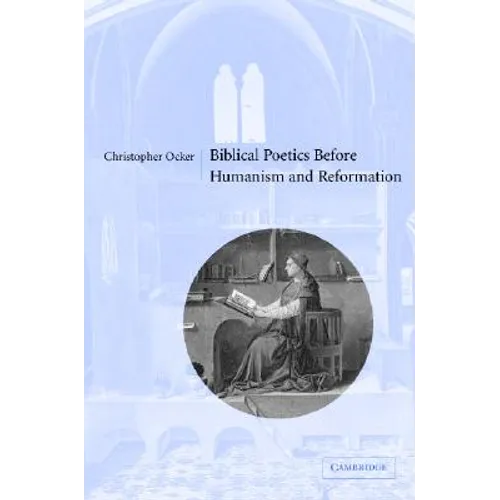 Biblical Poetics Before Humanism and Reformation - Hardcover