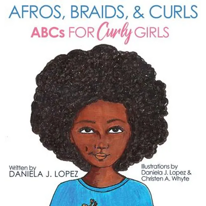 Afros, Braids, & Curls: ABCs for Curly Girls - Hardcover
