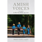 Amish Voices, Volume 2: In Their Own Words 1993-2020 - Hardcover