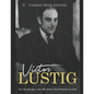 Victor Lustig: The Life and Legacy of the 20th Century's Most Notorious Con Artist - Paperback