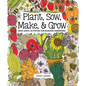 Plant, Sow, Make & Grow: Mud-Tastic Activities for Budding Gardeners - Hardcover