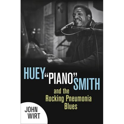 Huey Piano Smith and the Rocking Pneumonia Blues - Paperback