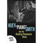 Huey Piano Smith and the Rocking Pneumonia Blues - Paperback