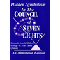 Hidden Symbolism In The COUNCIL OF THE SEVEN LIGHTS An Annotated Edition - Paperback