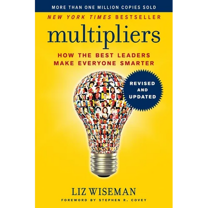 Multipliers: How the Best Leaders Make Everyone Smarter - Hardcover