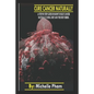 Cure Cancer Naturally: A step by step guide on how to beat cancer naturally using diet and the best herbs - Paperback