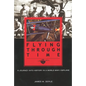 Flying Through Time: A Journey Into History in a World War II Biplane - Paperback