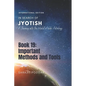 Important Methods and Tools: A Journey into the World of Vedic Astrology - Paperback