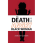 The Death of the Angry Black Woman - Paperback