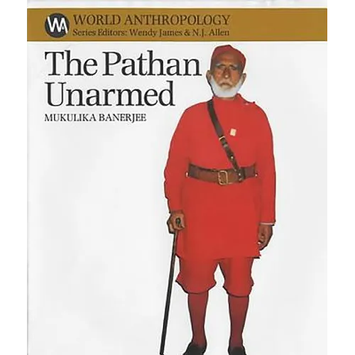 The Pathan Unarmed: Opposition and Memory in the Khudai Khidmatgar Movement - Paperback