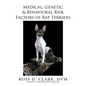 Medical, Genetic & Behavioral Risk Factors of Rat Terriers - Paperback