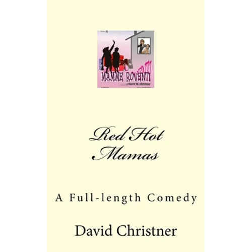 Red Hot Mamas: A Full-length Comedy - Paperback