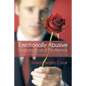 Emotionally Abusive Husbands and Boyfriends: Learn about Their Mentally Abusive Behavior So You Don't End Up Crazy! - Paperback