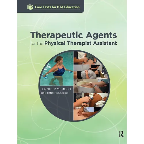 Therapeutic Agents for the Physical Therapist Assistant - Paperback