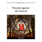 The plot against the Church - Paperback