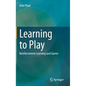 Learning to Play: Reinforcement Learning and Games - Hardcover
