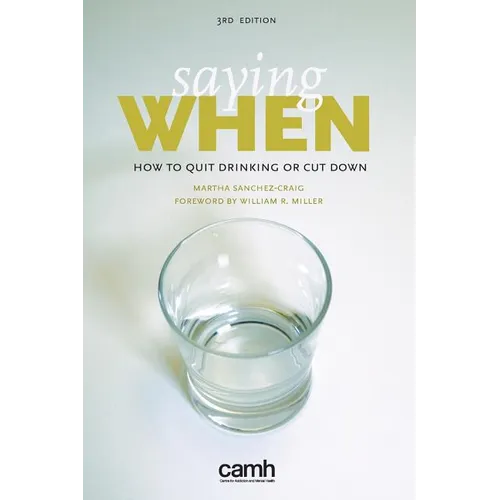 Saying When: How to Quit Drinking or Cut Down - Paperback