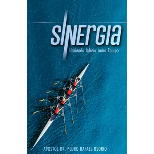 Sinergia: Haciendo Iglesia Como Equipo - Paperback