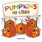 Pumpkins on Strike: A Funny Halloween Rhyming Read Aloud - Hardcover
