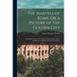 The Marvels of Rome, Or a Picture of the Golden City: An English Version of the Medieval Guide-Book, With a Supplement of Illustrative Matter, and Not - Paperback