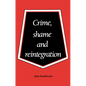 Crime, Shame and Reintegration - Paperback