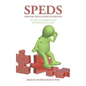 Speds (Special Education Students): An Inside View and Experiences of Educational Systems by a Sped - Hardcover