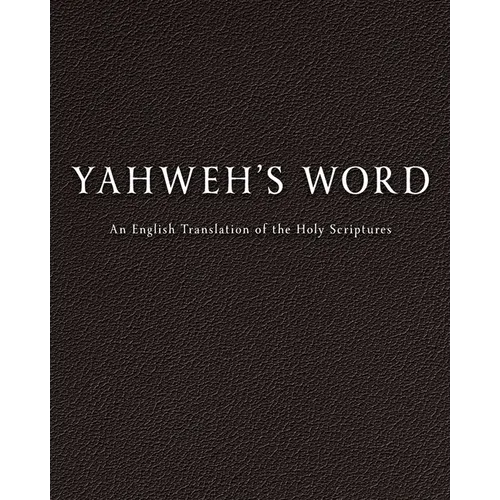 YAHWEH'S Word - Paperback